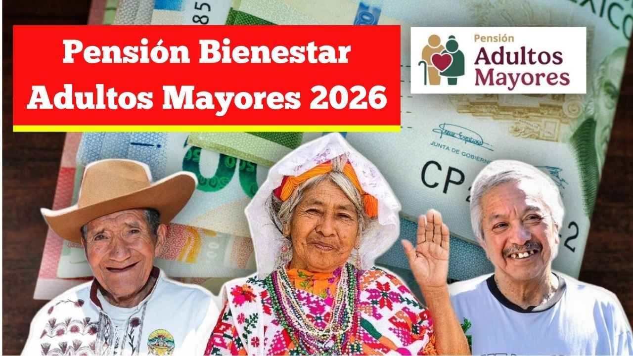 Pensión Bienestar Adultos Mayores 2026: renovación de datos para recibir pago aumentado